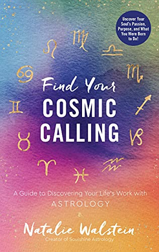 Find your cosmic calling, By Natalie Walstein